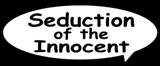 Editions of Seduction of the Innocent, comic books used in Seduction of the Innocent, and the 'Lost SOTI' books
